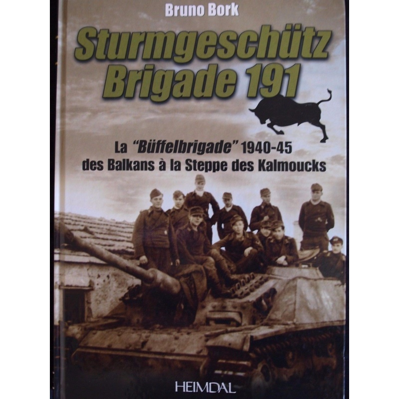 STURMGESHUTZ BRIGADE 191 BY BRUNO BORK, HEIMDAL 2011
