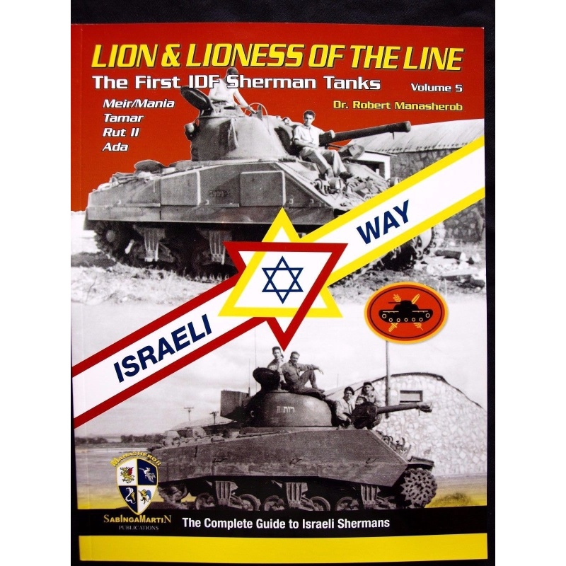Lion & Lioness of the Line,The First IDF Sherman-BY R.MANASHEROB, SABINGA MARTIN