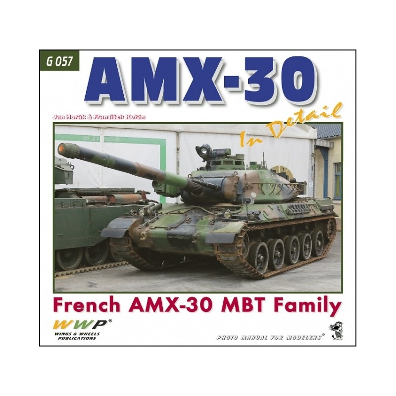 AMX-30 MBT Family in Detail, G057 WWP, Jan Horák a František Kořán