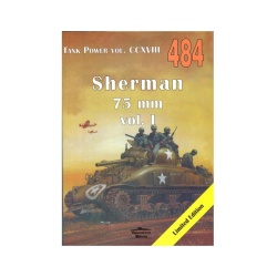 MILITARIA 484 , Sherman 75 vol.1 BY JANUSZ LEDWOCH